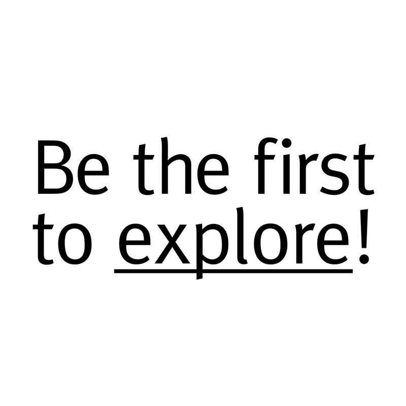 Be the first to explore