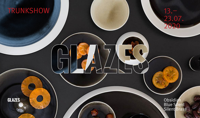 DESIGNINNOVATION online exklusiv: Glazes by Stefanie Hering Trunkshow, 13. Juli bis 23. Juli 2020